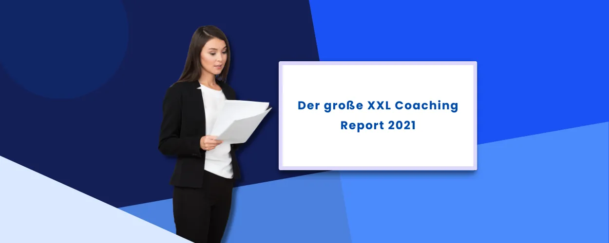 Der große XXL Coaching Report 2021